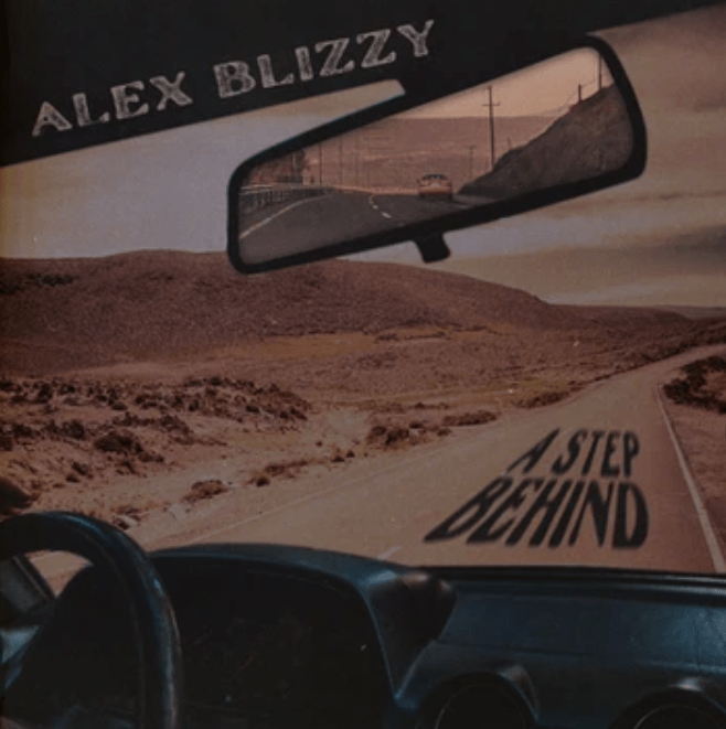 A STEP BEHIND by Alex&nbsp;Blizzy