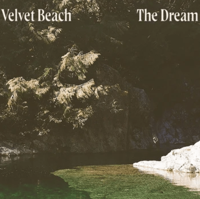 THE DREAM by Velvet&nbsp;Beach