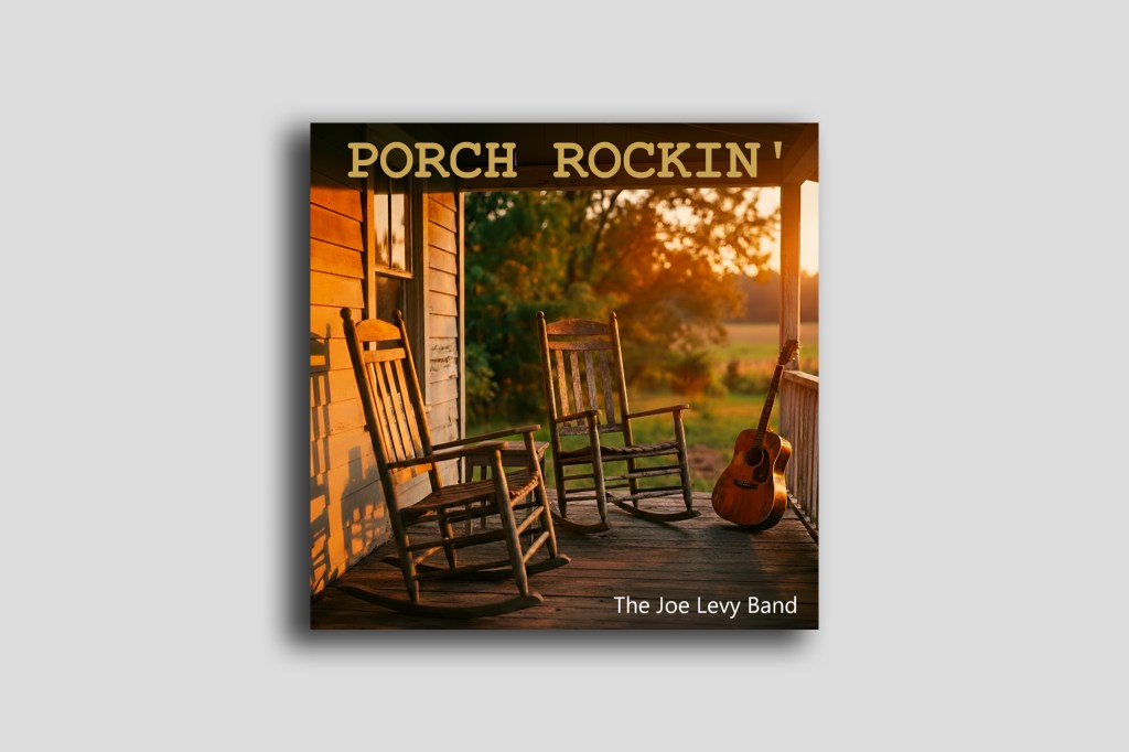 The Joe Levy Band — “Porch Rockin'”: A Country Album That Stopped Pretending to be Pure Country — and Became All The More Honest For&nbsp;It